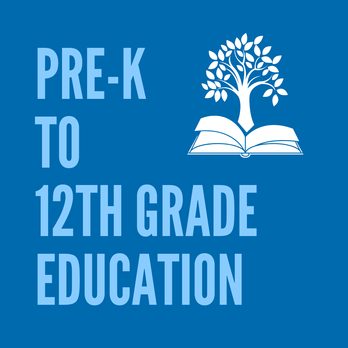 Pre-K to 12th Grade education